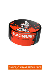 Табак Black Burn 25гр - Shock, Currant Shock (Кислая черная смородина)
