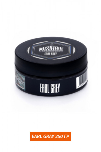 Табак Must Have 250 гр - Earl Gray